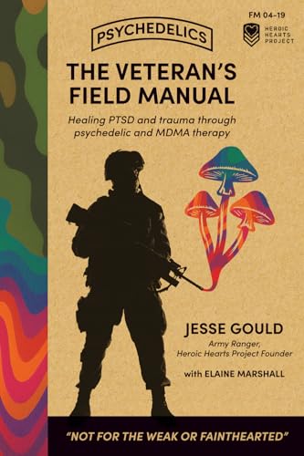 The Veterans Field Manual to Psychedelics